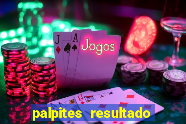 palpites resultado correto jogos de hoje